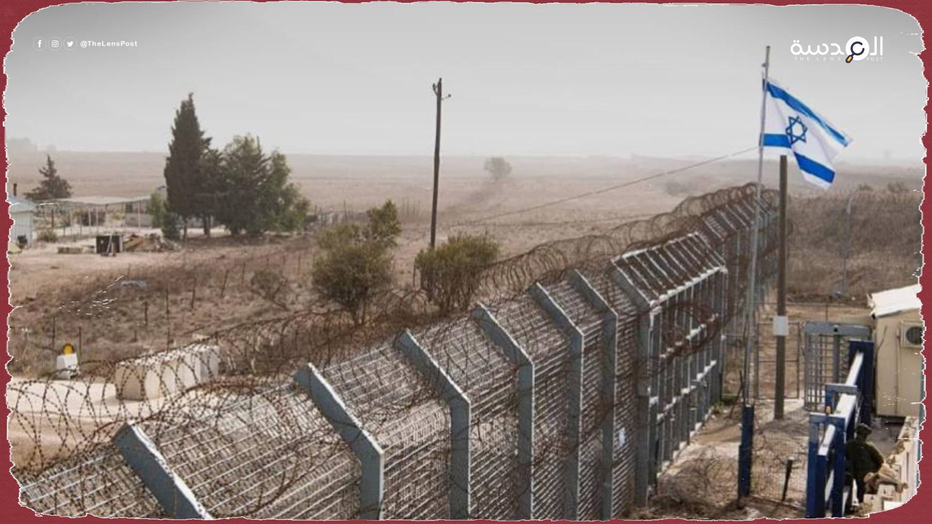 إسرائيل تتوجه لـ "خطة إعادة تصميم الحدود"مع سوريا 